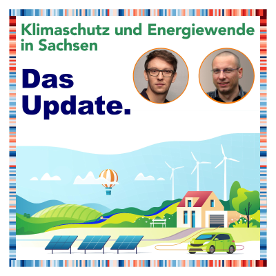 Klimaschutz und Energiewende in Sachsen - Das Update.