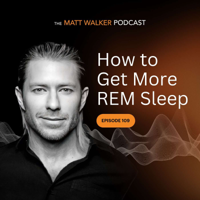 episode #109 - How to Get More REM Sleep artwork