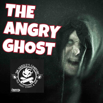 episode The Angry Ghost - Jim Harold's Campfire 707 artwork