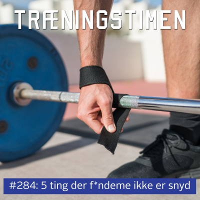 episode #284: 5 ting der f*ndeme ikke er snyd artwork