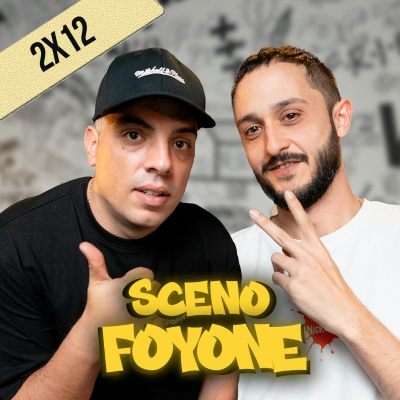 episode 2x12 FOYONE Y SCENO | Demoni, Foyone vs Jincho, Rap sin corte, Feria de Málaga y Semana Santa artwork