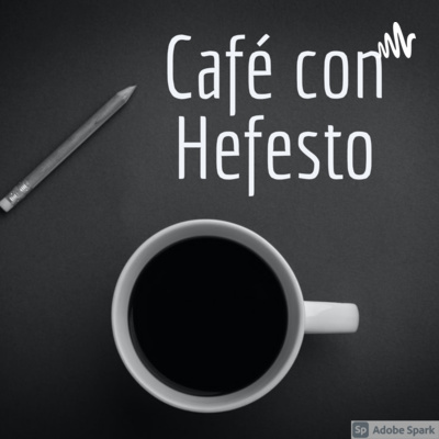 episode ¿Porqué Hefesto? artwork