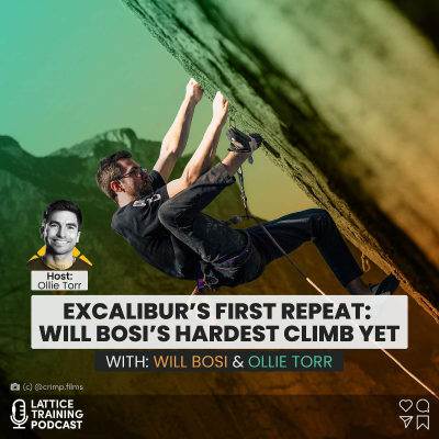 episode Excalibur’s First Repeat: Will Bosi’s Hardest Climb Yet artwork