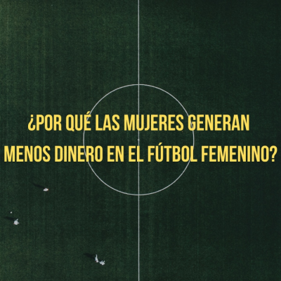 episode ¿Por qué las mujeres generan menos dinero en el fútbol femenino? - Episodio exclusivo para mecenas artwork
