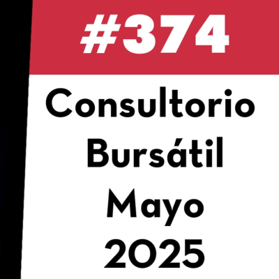 episode 374. Consultorio Bursátil - Mayo 2025 artwork