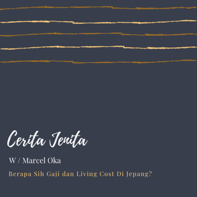 episode CERITA JENITA 15 (part 2) x Marcel Oka - Bahas Gaji & Living Cost di Jepang yuk! artwork