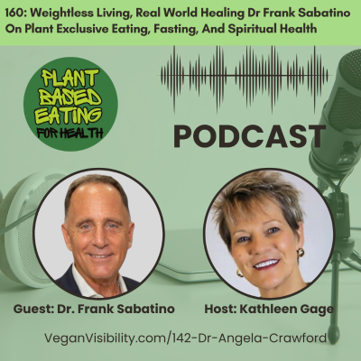 episode 160: Weightless Living, Real World Healing Dr Frank Sabatino On Plant Exclusive Eating artwork
