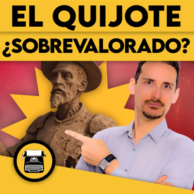 episode El Quijote: ¿SOBREVALORADO? artwork