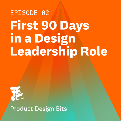 episode First 90 Days in a Design Leadership Role artwork
