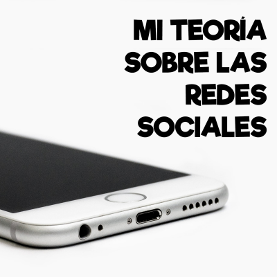 episode Mi teoría sobre las redes sociales artwork