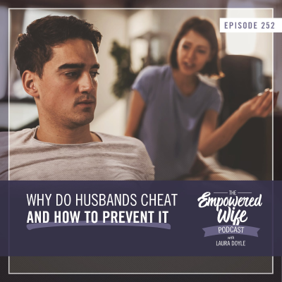 episode 252: Why Do Husbands Cheat and How to Prevent It artwork