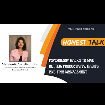 episode Honest Talk with Ms. Junofy Anto Rozarina, Founder & CEO of India Behavioural Economics Network on Psychology hacks to live better: productivity, habits and time management artwork