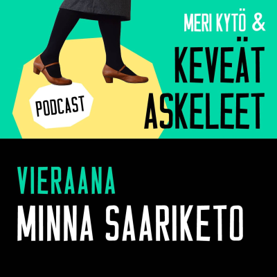 episode 5. Meri Kytö & Keveät askeleet: vieraana Minna Saariketo artwork