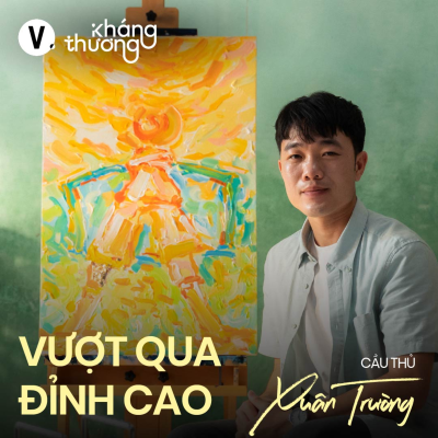 episode Cầu thủ Lương Xuân Trường: Nỗi sợ cầu thủ và nỗi sợ của người đàn ông - Kháng Thương S2#2 artwork