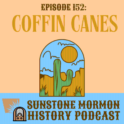 episode Episode 152: FIELD TRIP: Coffin Canes artwork