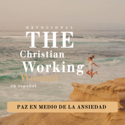 episode Paz en medio de la ansiedad - Parte 2 | The Christian Working Woman en español artwork