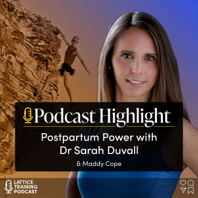 episode Highlight: Postpartum Power: Sarah Duvall on Climbing, Core Strength, and Recovery After Pregnancy artwork