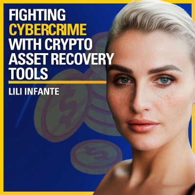 episode Fighting Cybercrime with Crypto Asset Recovery Tools - Lili Infante| ATC #508 artwork