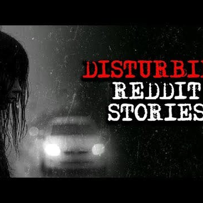 episode Vol. 238: Disturbing True Stories From Reddit artwork