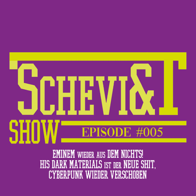 episode EPISODE #005: EMINEM wieder aus DEM NICHTS! HIS DARK MATERIALS ist der NEUE SHIT, CYBERPUNK WIEDER VERSCHOBEN artwork