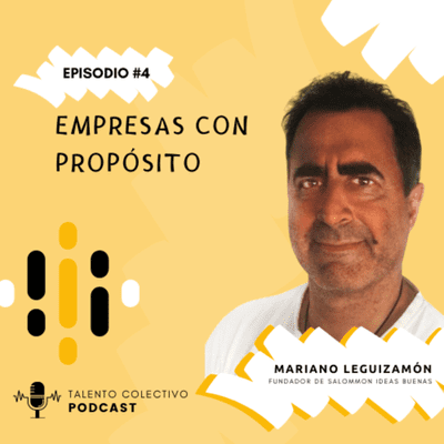 episode #004 | Empresas con propósito | Mariano Leguizamón artwork