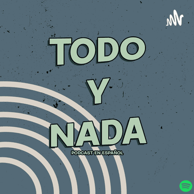 Todo y Nada