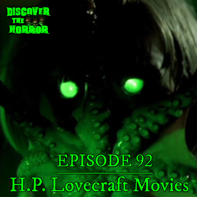 episode Episode 92 - H.P. Lovecraft Movies artwork