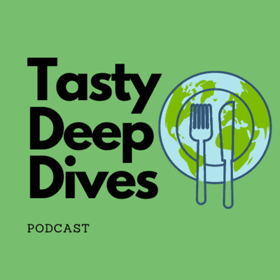 Tasty Deep Dives