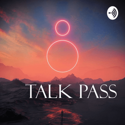Talk Pass