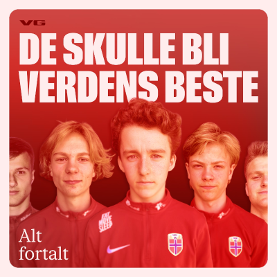 episode Ny serie fra Alt fortalt: «De skulle bli verdens beste» artwork