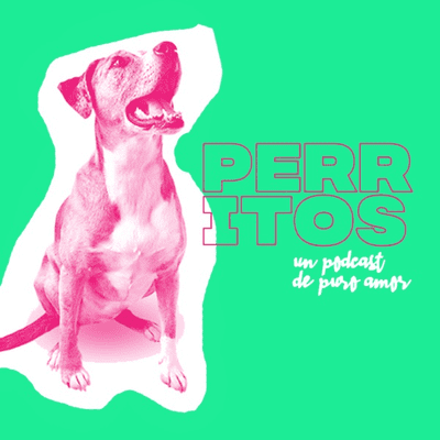 Perritos Podcast