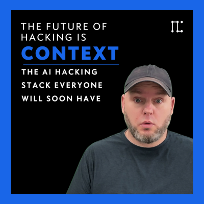 episode The Future of Hacking is Context artwork