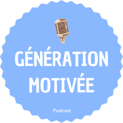 Génération Motivée Podcast