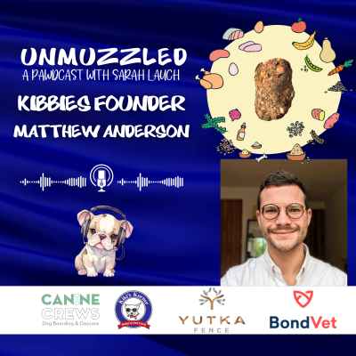 episode Unmuzzled: A Pawdcast with Kibbies Founder Matthew Anderson artwork