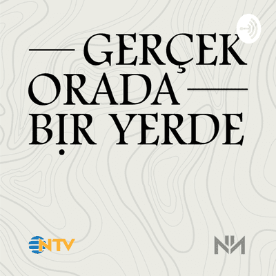Gerçek Orada Bir Yerde