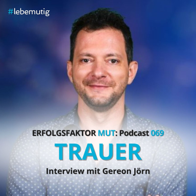 episode 069: TRAUER - Interview mit Gereon Jörn artwork