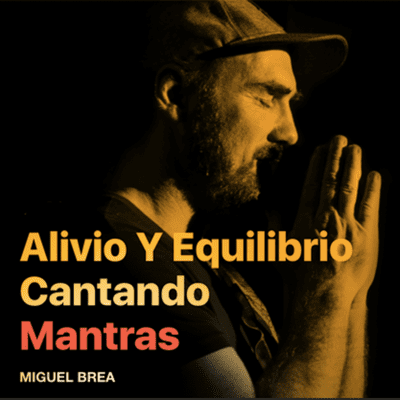 episode Encuentra ALIVIO y EQUILIBRIO cantando mantras. INTRODUCCIÓN A LOS MANTRAS. artwork