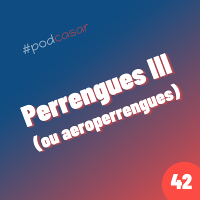 episode Perrengues III (ou Aeroperrengues) artwork