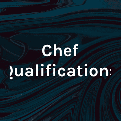 Chef Qualifications