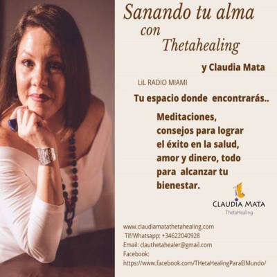 CLAUDIA MATA " SANANDO TU ALMA CON THETA HEALING "