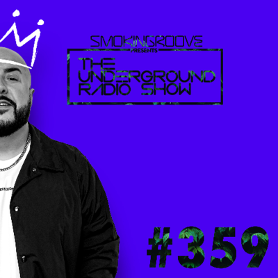 episode Smokingroove - The Underground Radio Show - 359 artwork