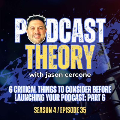 episode 6 Critical Things to Consider Before Launching Your Podcast: Part 6 artwork