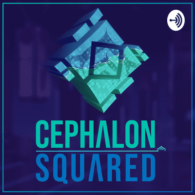 episode E150 - EndgameWarframes, Companions, & The End of Cephalon Squared artwork
