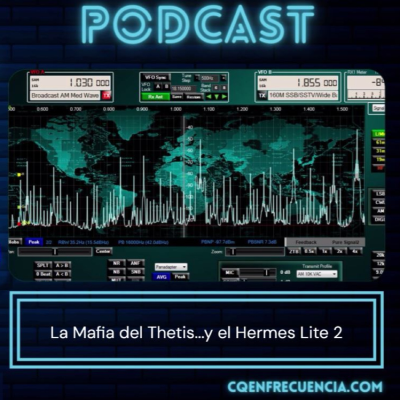 episode 104 - La Mafia del Thetis...y el Hermes Lite 2 (Transceptor SDR) artwork