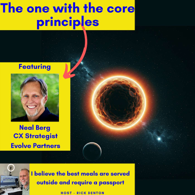 episode The one with the core principles - Neal Berg CX Strategist at Evolve Partners E195 artwork