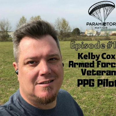 episode Paramotor Nation Episode 14 - Kelby Cox - Armed Forces Veteran & PPG PIlot artwork