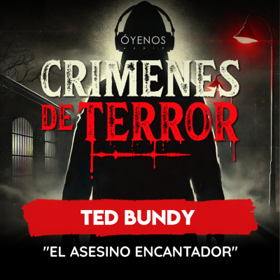 episode Temporada 2: Episodio #2 Ted Bundy "El Asesino Encantador" artwork