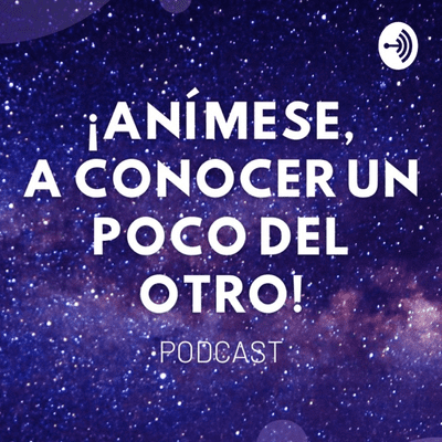 Anímense, a conocer un poco del otro.