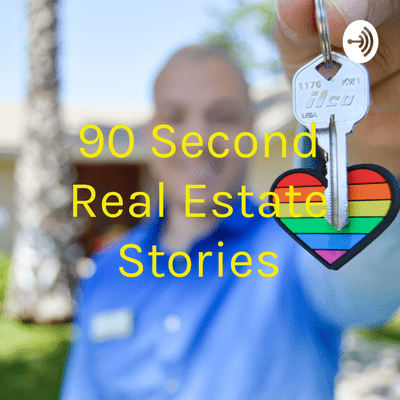 90 Second Real Estate Stories