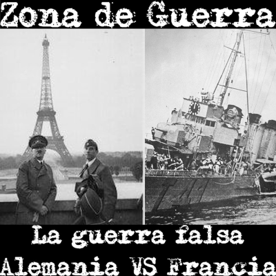 episode 15. ¿Cómo Perder una Guerra en Tres Sencillos Pasos? : El Bosque de las Ardenas, la Caída de Francia y Dunkerque artwork